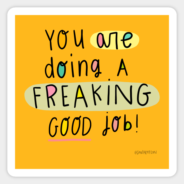 GOOD JOB! Encouraging Words Sticker TeePublic
